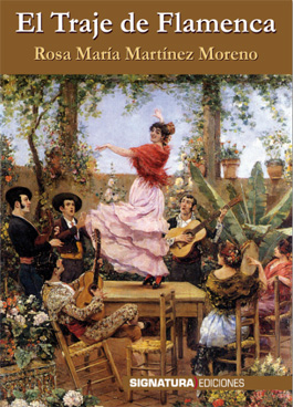 Rosa María Martínez Moreno –  El Traje de Flamenca