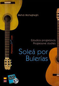 Mehdi Mohagheghi –  Estudios progresivos para Guitarra Flamenca V. 3 Soleá por B