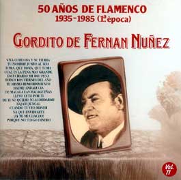 Gordito de Fernan Núñez –  50 años de Flamenco. 1935-1985 (1ª época)