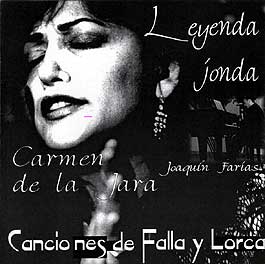 Carmen de la Jara –  Leyenda Jonda. Canciones de Falla y Lorca