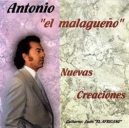 Antonio ‘El malagueño’ –  Nuevas Creaciones