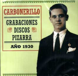 Carbonerillo –  Grabaciones discos pizarra – 1930