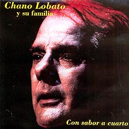 Chano Lobato –  Con sabor a cuarto