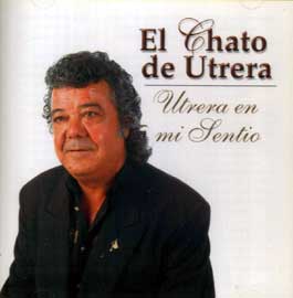 Chato de Utrera –  Utrera en mi Sentío