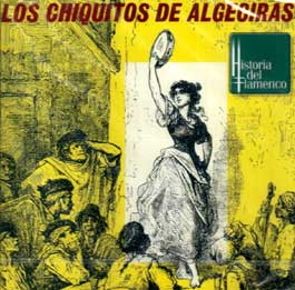 Los Chiquitos de Algeciras -  Cante Flamenco Tradicional (Historia del Flamenco)