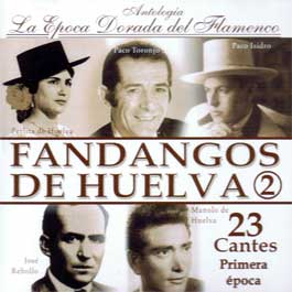 VV.AA –  Fandangos de Huelva 2. Epoca dorada del flamenco