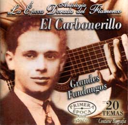El Carbonerillo -  Antología - La Epoca Dorada del Flamenco Vol 12