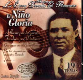 El Niño Gloria –  Antología – La Epoca Dorada del Flamenco Vol 9