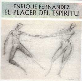 Enrique Fernández –  El placer del Espiritú