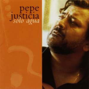 Pepe Justicia –  Sólo agua