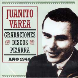 Juanito Varea –  Testimonios de la Historia del Flamenco Pizarra. Año 1940