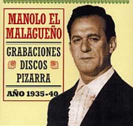 Manolo el Malagueño –  Testimonios de la Historia del flamenco Pizarra. Año 1935-40