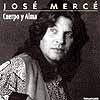 José Mercé –  Cuerpo y Alma (2 CD)