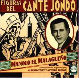 Manolo El Malagueño –  Figuras Del Cante Jondo – Manolo El Malagueño