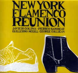 Marc Miralta, Javier Colina, Perico Sambeat, Guillermo McGil –  New York Flamenco Reunion