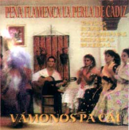 Peña Flamenca La Perla de Cádiz –  Vamonos pa Cai