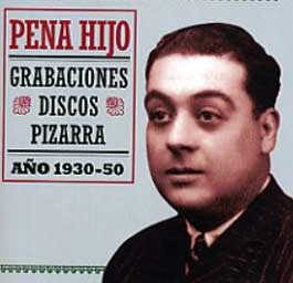 Pena Hijo –  Grabaciones Discos Pizarra. Año 1930-50