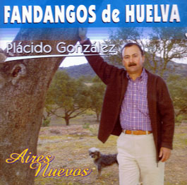 Plácido González –  Fandangos de Huelva. Aires Nuevos