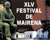 XLV FESTIVAL DE CANTE JONDO 'ANTONIO MAIRENA'