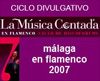 La Bienal ‘Málaga en Flamenco ’07 incorpora el ciclo ‘LA MÚSICA CONTADA…EN FLAMENCO’.