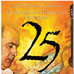 XXV Semana Cultural de Actividades Flamencas PARADAS