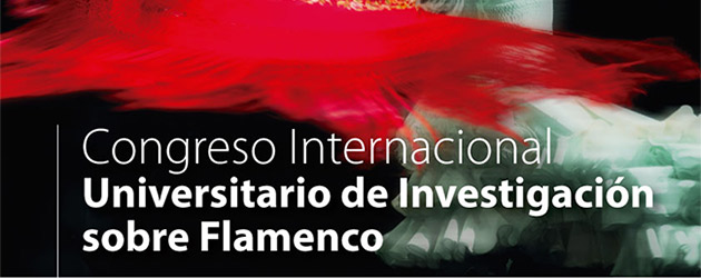 VI Congreso Internacional Universitario de Investigación sobre Flamenco