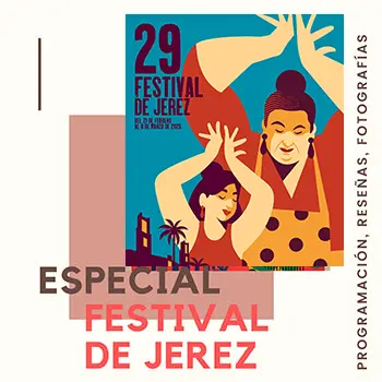 Especial Festival de Jerez 2025 - Toda la información